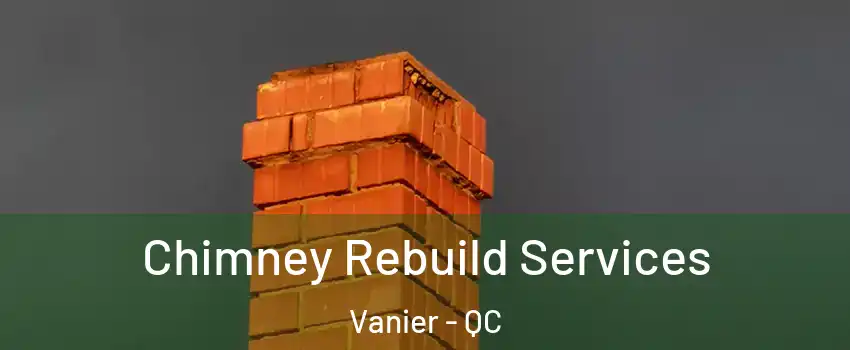  Chimney Rebuild Services Vanier - QC