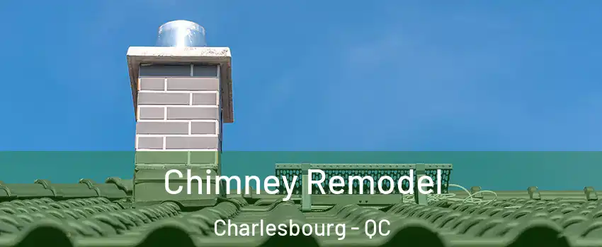  Chimney Remodel Charlesbourg - QC