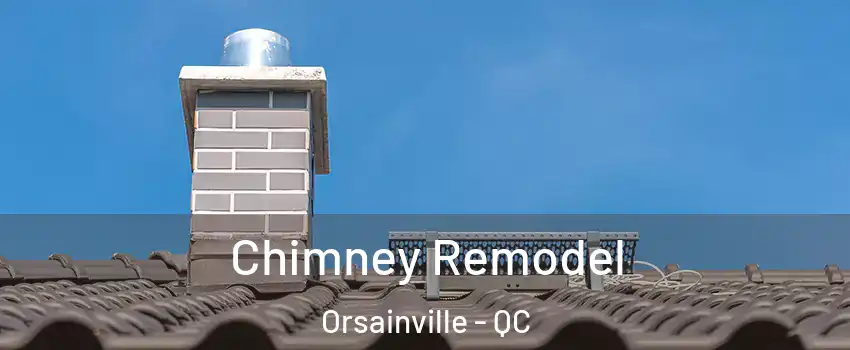 Chimney Remodel Orsainville - QC