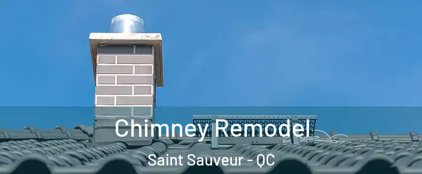  Chimney Remodel Saint Sauveur - QC