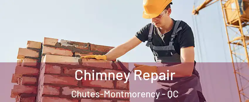 Chimney Repair Chutes-Montmorency - QC