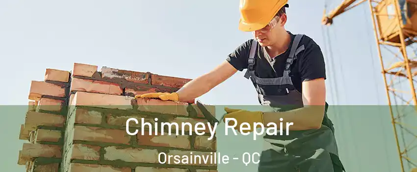  Chimney Repair Orsainville - QC