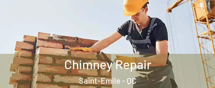 Chimney Repair Saint-Emile - QC