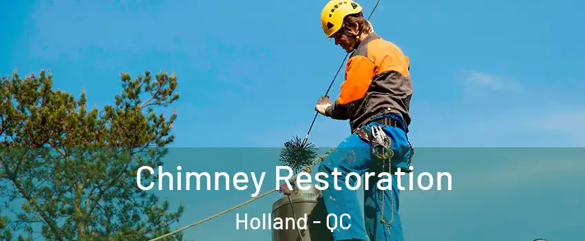  Chimney Restoration Holland - QC