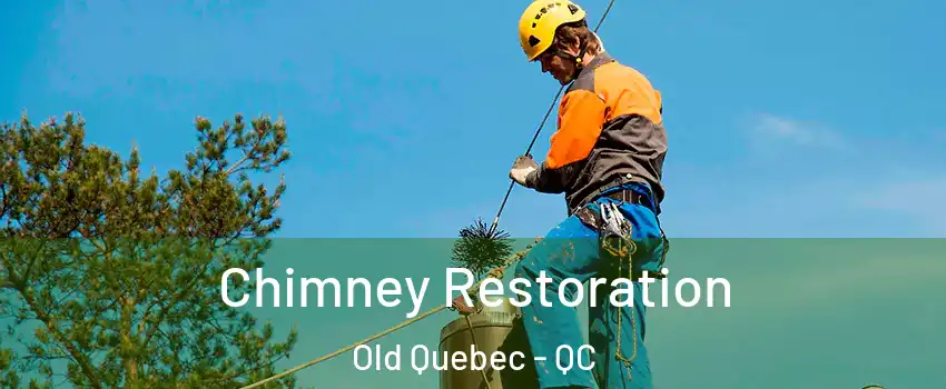  Chimney Restoration Old Quebec - QC