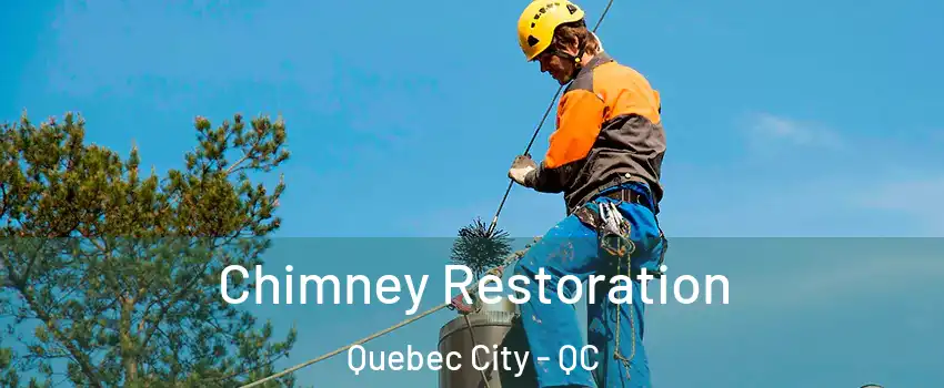  Chimney Restoration Quebec City - QC
