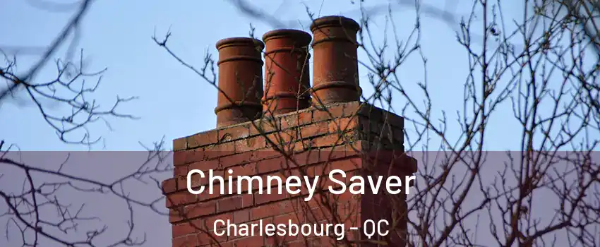 Chimney Saver Charlesbourg - QC