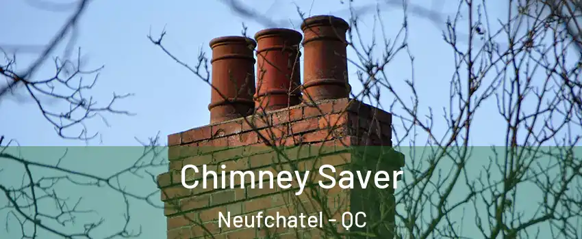  Chimney Saver Neufchatel - QC