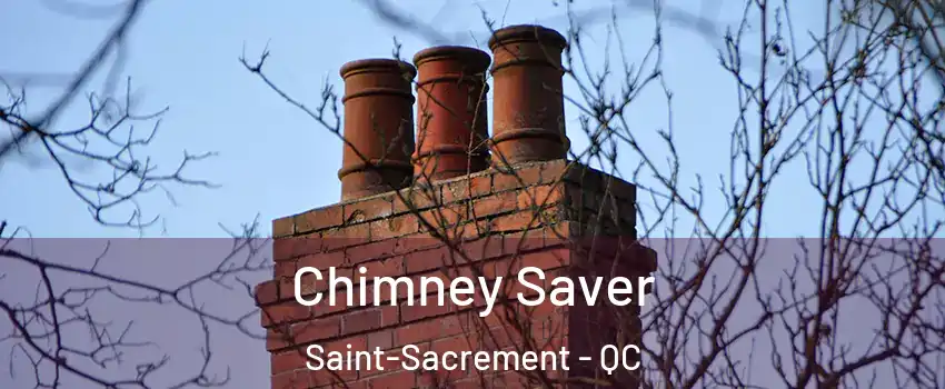  Chimney Saver Saint-Sacrement - QC