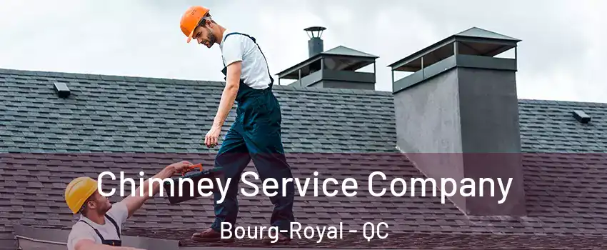  Chimney Service Company Bourg-Royal - QC
