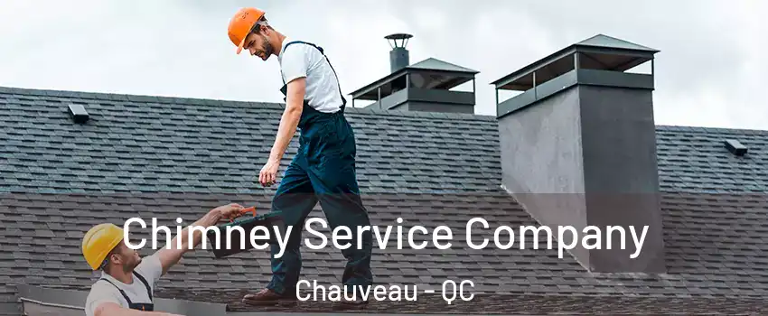  Chimney Service Company Chauveau - QC