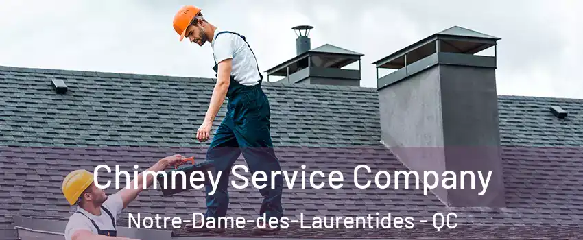  Chimney Service Company Notre-Dame-des-Laurentides - QC
