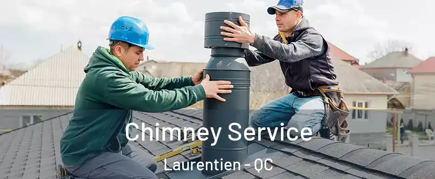  Chimney Service Laurentien - QC