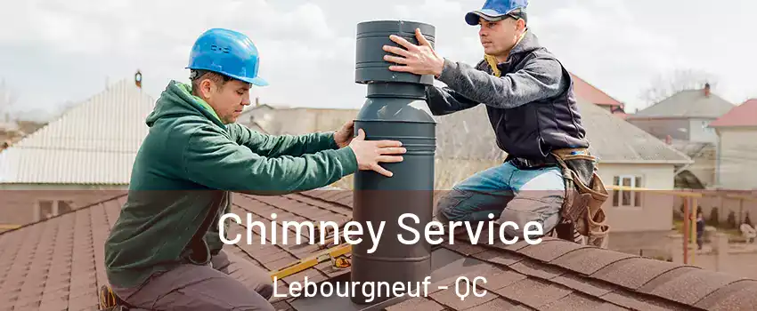  Chimney Service Lebourgneuf - QC