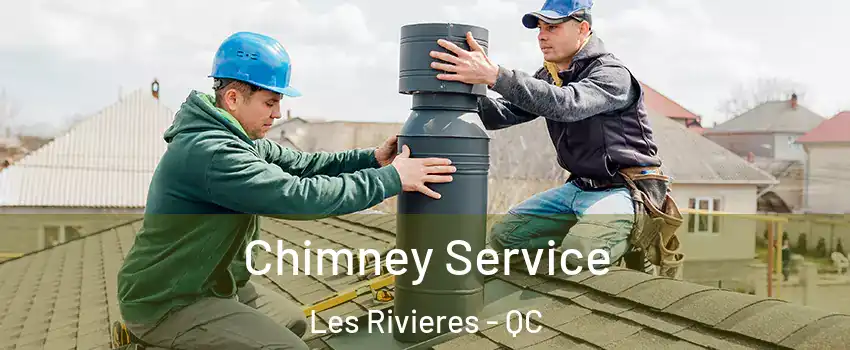 Chimney Service Les Rivieres - QC