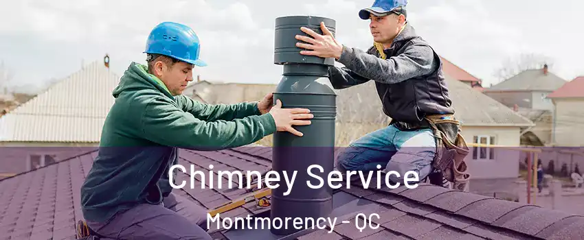  Chimney Service Montmorency - QC