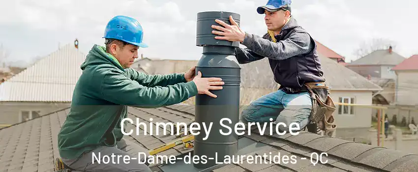 Chimney Service Notre-Dame-des-Laurentides - QC