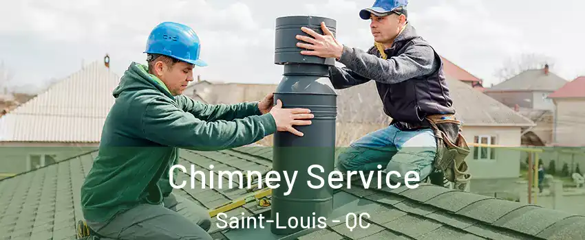 Chimney Service Saint-Louis - QC