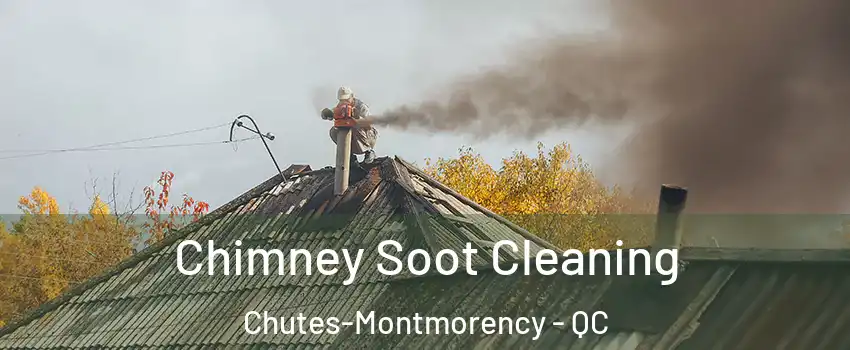  Chimney Soot Cleaning Chutes-Montmorency - QC