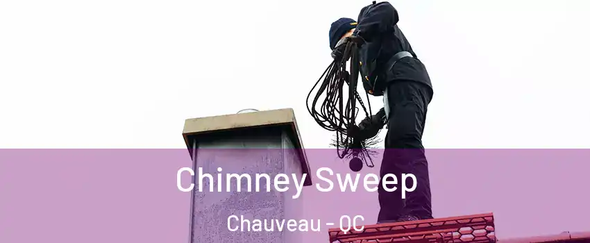  Chimney Sweep Chauveau - QC