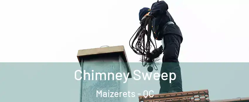  Chimney Sweep Maizerets - QC