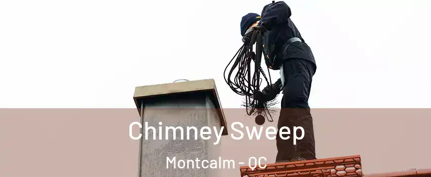  Chimney Sweep Montcalm - QC