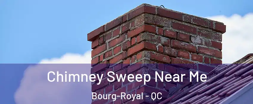  Chimney Sweep Near Me Bourg-Royal - QC