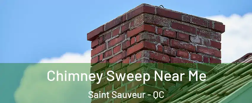  Chimney Sweep Near Me Saint Sauveur - QC