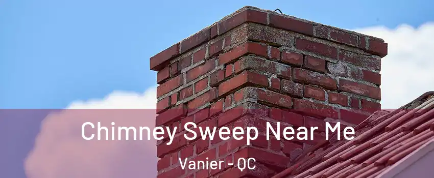  Chimney Sweep Near Me Vanier - QC