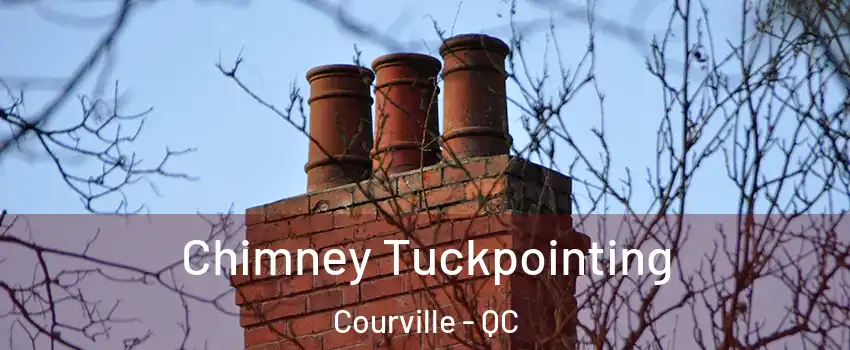  Chimney Tuckpointing Courville - QC