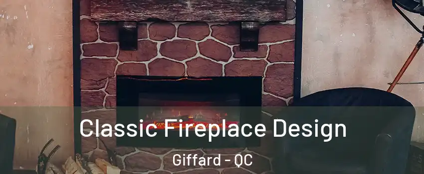  Classic Fireplace Design Giffard - QC