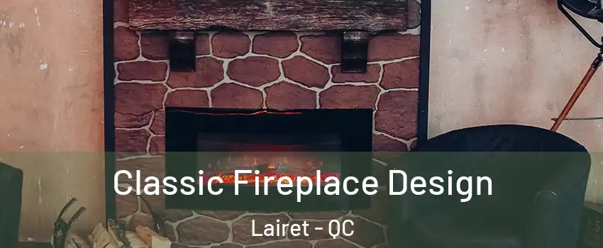  Classic Fireplace Design Lairet - QC