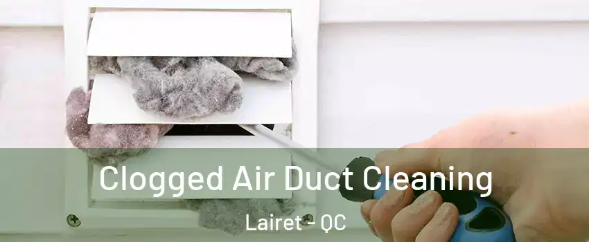  Clogged Air Duct Cleaning Lairet - QC