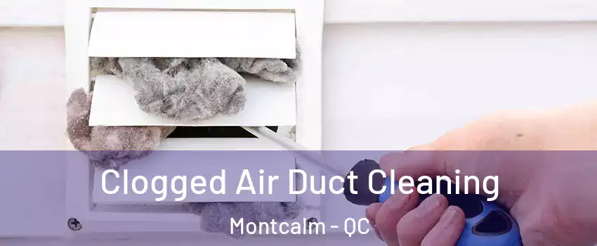  Clogged Air Duct Cleaning Montcalm - QC