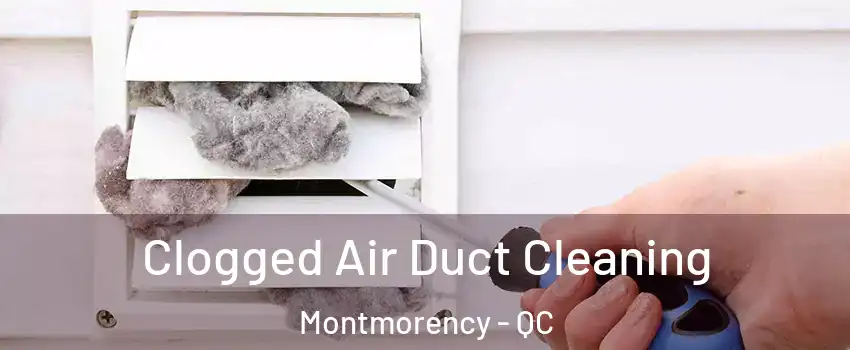  Clogged Air Duct Cleaning Montmorency - QC