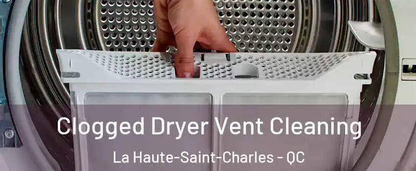  Clogged Dryer Vent Cleaning La Haute-Saint-Charles - QC