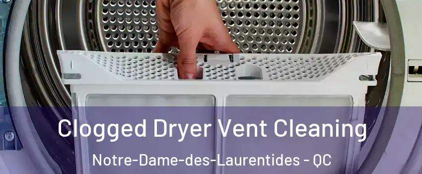  Clogged Dryer Vent Cleaning Notre-Dame-des-Laurentides - QC