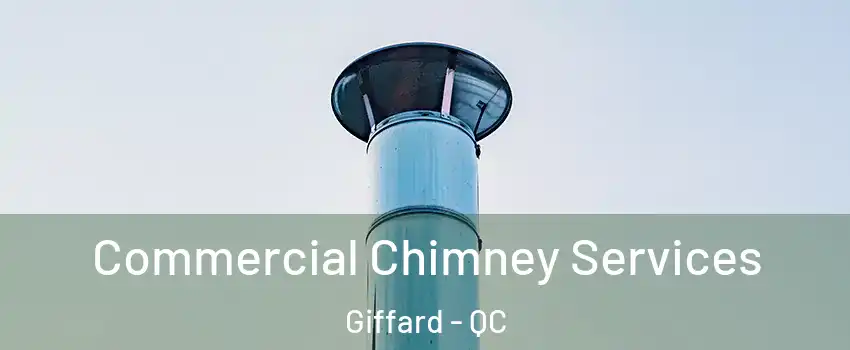  Commercial Chimney Services Giffard - QC