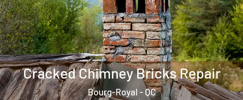  Cracked Chimney Bricks Repair Bourg-Royal - QC