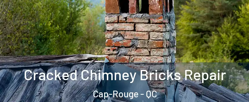  Cracked Chimney Bricks Repair Cap-Rouge - QC