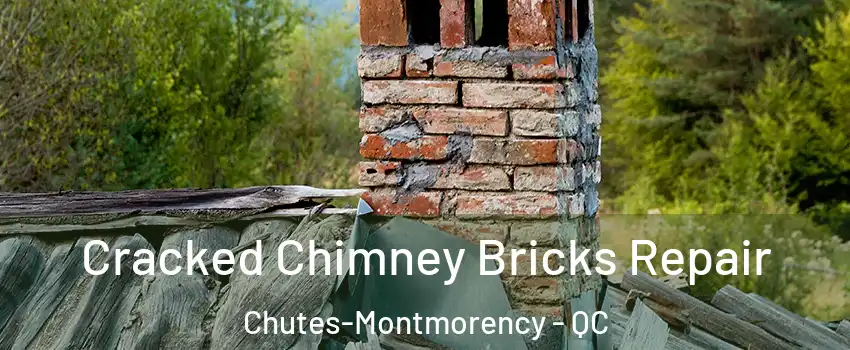  Cracked Chimney Bricks Repair Chutes-Montmorency - QC