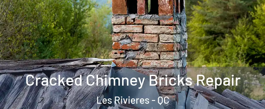  Cracked Chimney Bricks Repair Les Rivieres - QC