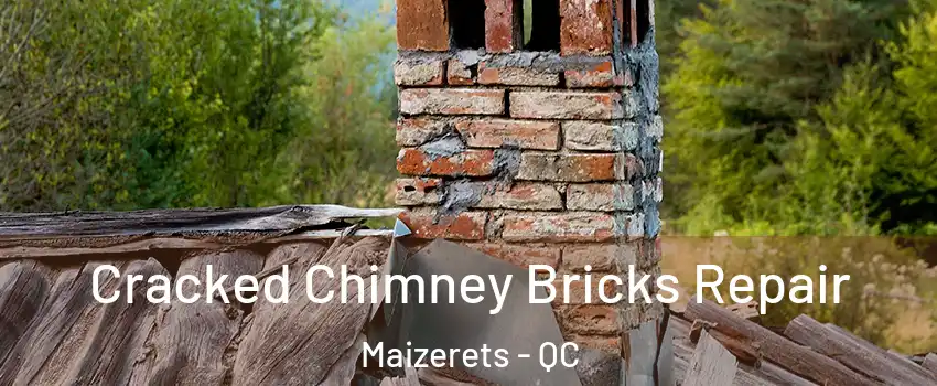  Cracked Chimney Bricks Repair Maizerets - QC