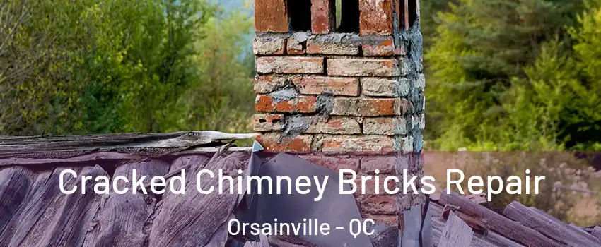  Cracked Chimney Bricks Repair Orsainville - QC