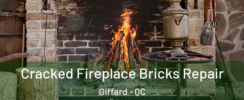  Cracked Fireplace Bricks Repair Giffard - QC