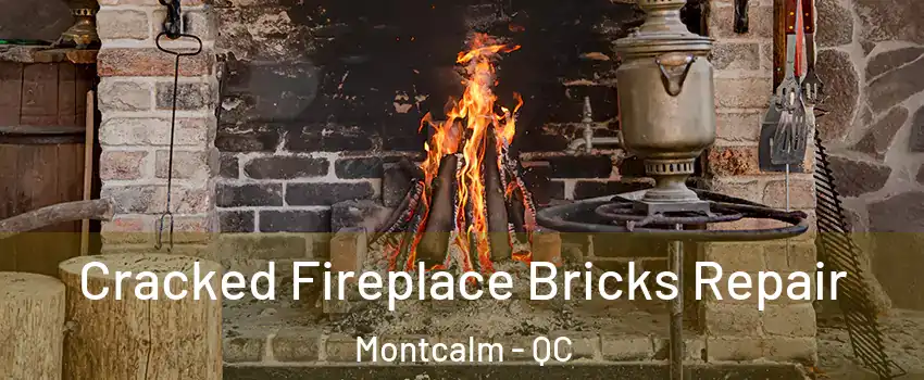  Cracked Fireplace Bricks Repair Montcalm - QC