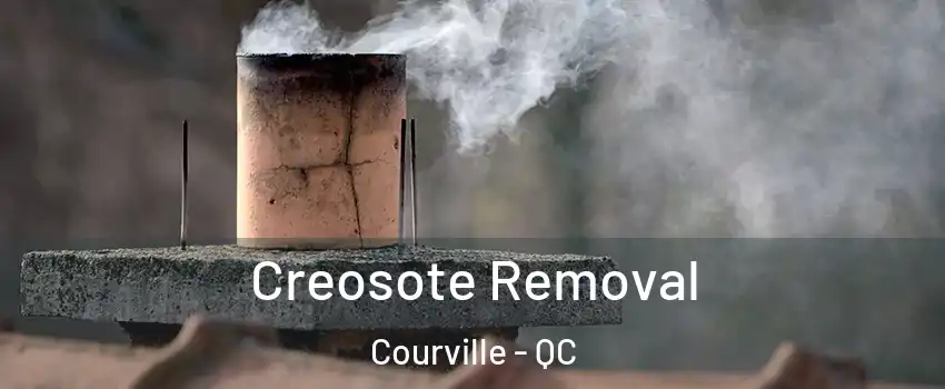  Creosote Removal Courville - QC