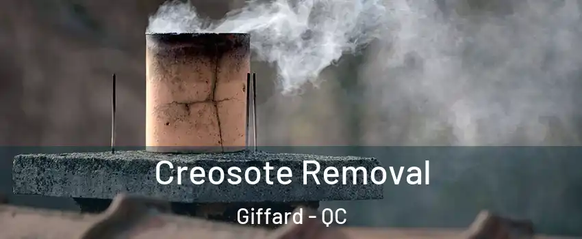  Creosote Removal Giffard - QC