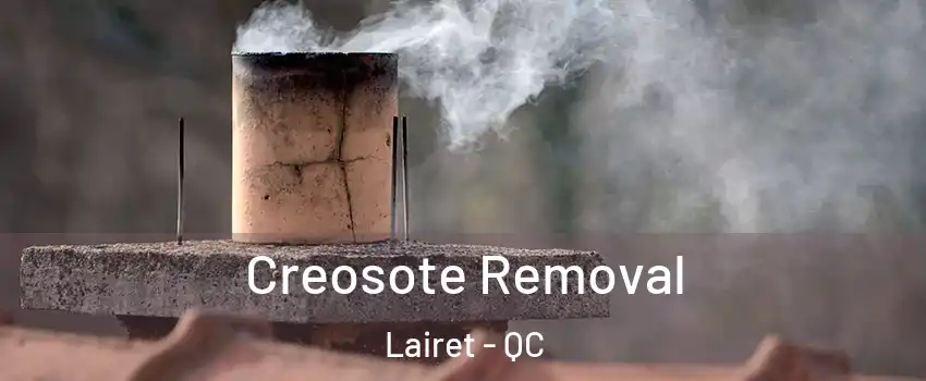  Creosote Removal Lairet - QC