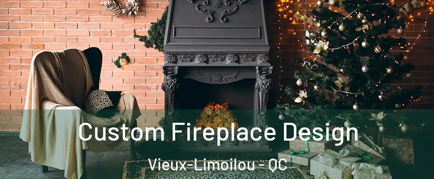 Custom Fireplace Design Vieux-Limoilou - QC